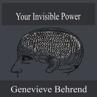 Your Invisible Power - Genevieve Behrend - Hörbuch