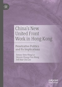 China's New United Front Work in Hong Kong - Sonny Shiu Hing Lo - E-Book