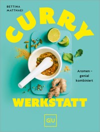 Curry-Werkstatt - Bettina Matthaei - E-Book