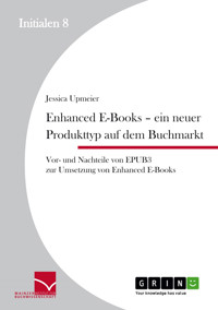 Enhanced E-Books – Ein neuer Produkttyp auf dem Buchmarkt - Jessica Upmeier - E-Book
