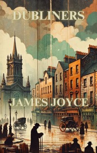 DUBLINERS(Illustrated) - JAMES JOYCE - E-Book