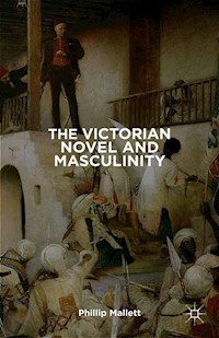 The Victorian Novel and Masculinity -  - E-Book