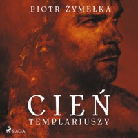 Cień templariuszy - Piotr Żymelka - Hörbuch