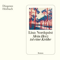 Mein Herz ist eine Krähe - Lina Nordquist - Hörbuch