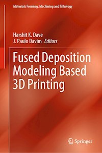 Fused Deposition Modeling Based 3D Printing -  - E-Book
