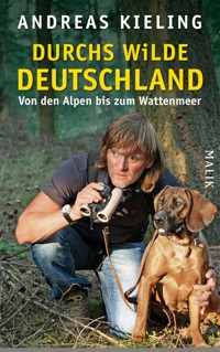 Durchs wilde Deutschland - Andreas Kieling - E-Book