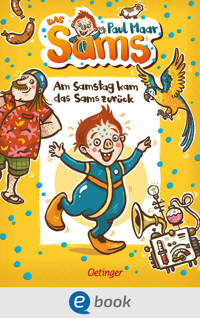 Das Sams 2. Am Samstag kam das Sams zurück - Paul Maar - E-Book