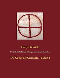 Die Symbolik der Himmelsrichtungen, Jahreszeiten und Jahresfeste - Harry Eilenstein - E-Book