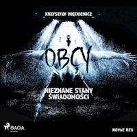 Obcy. Nieznane stany świadomości - Krzysztof Wieckiewicz - Hörbuch