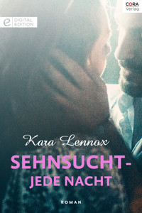 Sehnsucht - Jede Nacht - Kara Lennox - E-Book