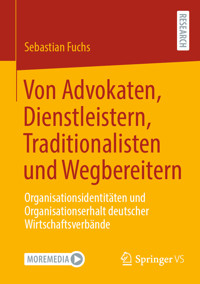 Von Advokaten, Dienstleistern, Traditionalisten und Wegbereitern - Sebastian Fuchs - E-Book