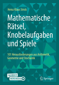 Mathematische Rätsel, Knobelaufgaben und Spiele - Heinz Klaus Strick - E-Book