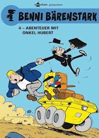 Benni Bärenstark Bd. 4: Abenteuer mit Onkel Hubert - Peyo - E-Book
