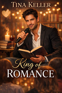 King of Romance - Tina Keller - E-Book