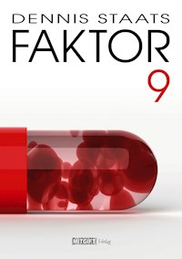 Faktor 9 - Dennis Staats - E-Book