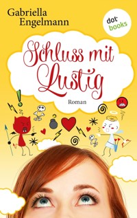 Schluss mit lustig - Gabriella Engelmann - E-Book