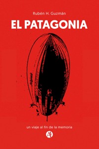 El Patagonia - Rubén H. Guzmán - E-Book