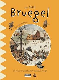 Le petit Bruegel - Catherine de Duve - E-Book