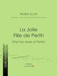 La Jolie Fille de Perth - Ligaran - E-Book
