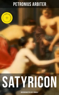 Satyricon: Begebenheiten des Enkolp - Petronius Arbiter - E-Book