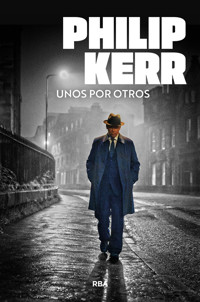 Unos por otros - Philip Kerr - E-Book