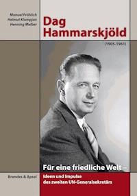 Dag Hammarskjöld (1905-1961) - Manuel Frölich - E-Book