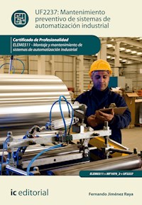 Mantenimiento preventivo de sistemas de automatización industrial. ELEM0311 - Fernando Jiménez Raya - E-Book