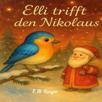 Elli trifft den Nikolaus - E.H. Ringie - E-Book