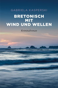 Bretonisch mit Wind und Wellen - Gabriela Kasperski - E-Book