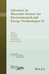 Advances in Materials Science for Environmental and Energy Technologies IV -  - E-Book