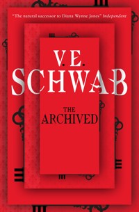The Archived - V. E. Schwab - E-Book