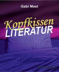 Kopfkissenliteratur - Gabi Mast - E-Book