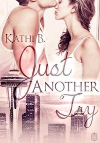 Just Another Try. - Kathi B. - E-Book