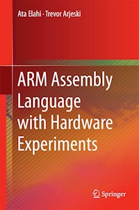 ARM Assembly Language with Hardware Experiments - Ata Elahi - E-Book