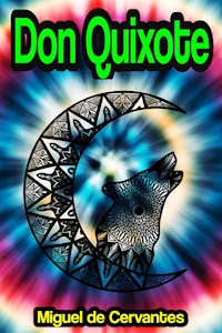Don Quixote - Miguel de Cervantes - E-Book