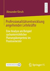 Professionalitätsentwicklung angehender Lehrkräfte - Alexander Kirsch - E-Book