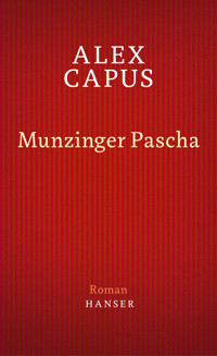 Munzinger Pascha - Alex Capus - E-Book