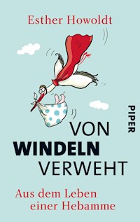 Von Windeln verweht - Esther Howoldt - E-Book