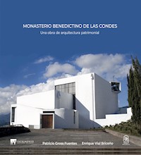 Monasterio Benedictino de Las Condes - Patricio Gross Fuentes - E-Book