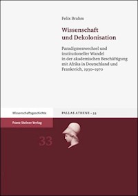 Wissenschaft und Dekolonisation - Felix Brahm - E-Book