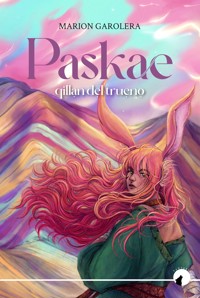 Paskae, qillan del trueno - Marion Garolera - E-Book
