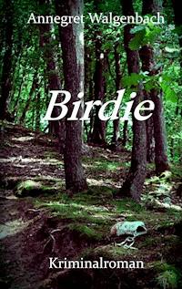 Birdie - Annegret Walgenbach - E-Book