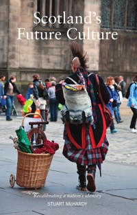 Scotland's Future Culture - Stuart McHardy - E-Book