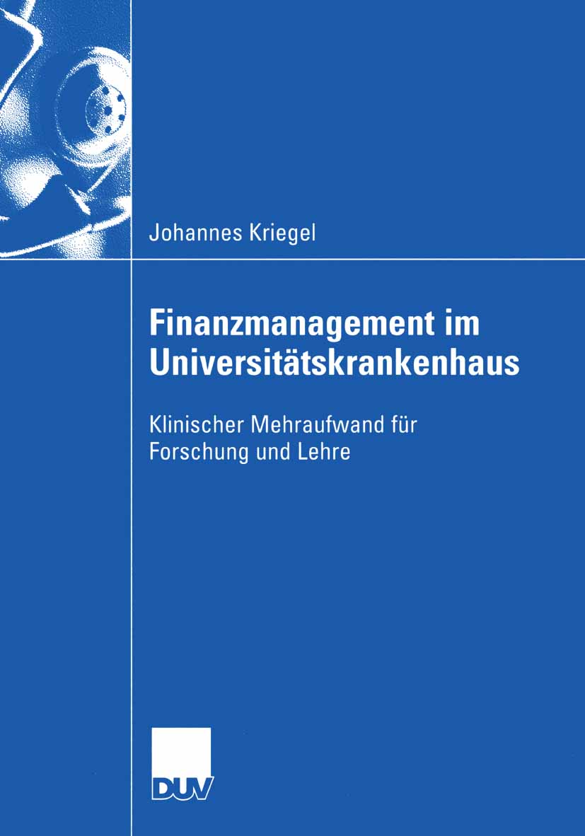 Finanzmanagement im Universitätskrankenhaus - Johannes Kriegel - E-Book