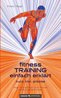 (Fitness)Training einfach erklärt - Peter Regli - E-Book