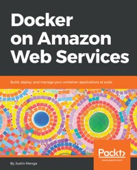 Docker on Amazon Web Services - Justin Menga - E-Book