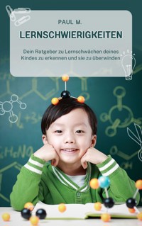 Lernschwierigkeiten - Paul M. - E-Book
