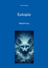 Eutopia - Ingrid Manogg - E-Book