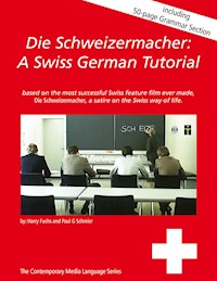Die Schweizermacher - Paul G. Schreier - E-Book