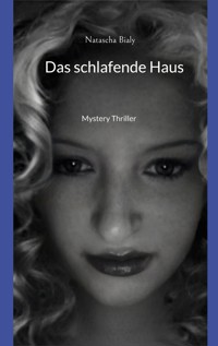 Das schlafende Haus - Natascha Bialy - E-Book